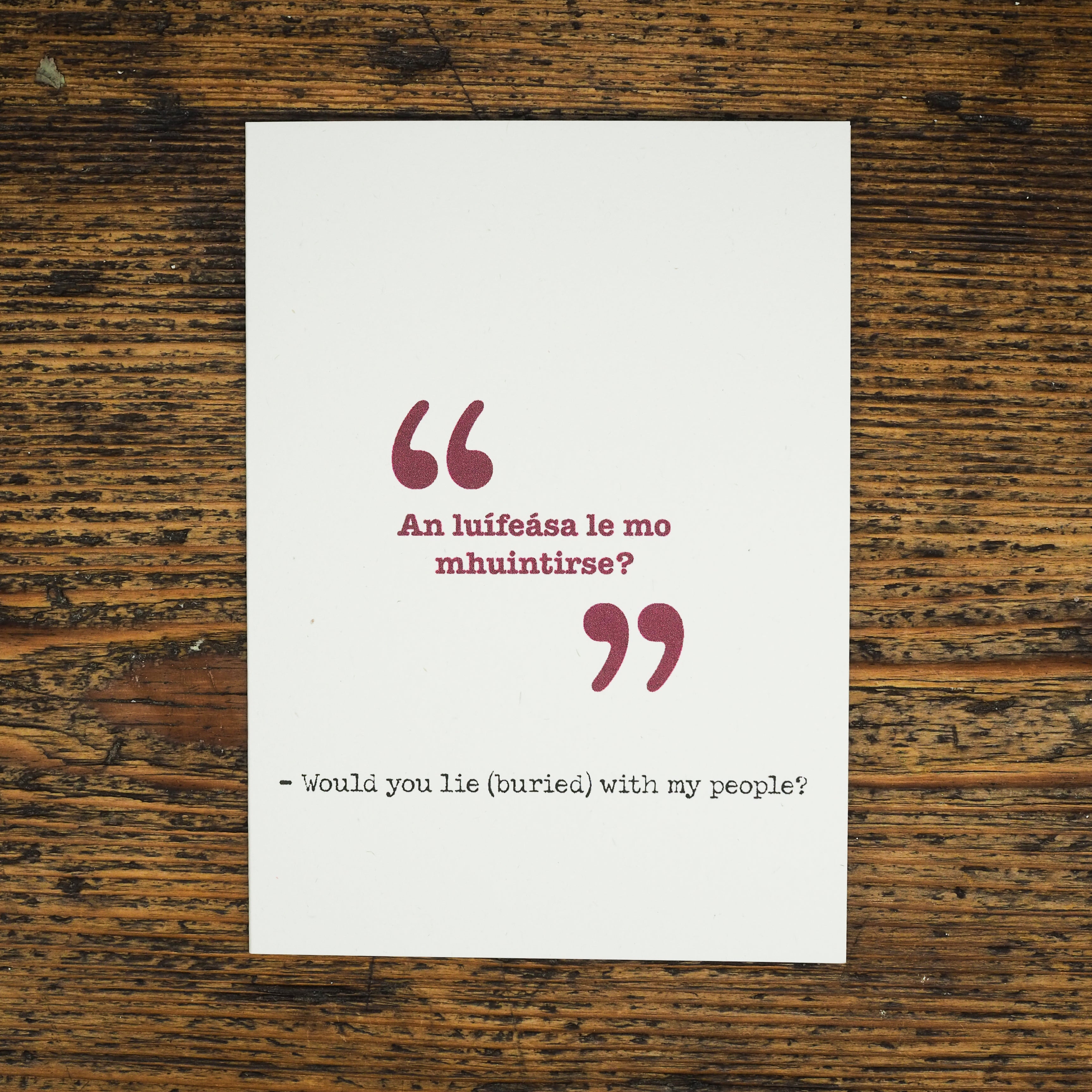 Irish language card - would you lie (buried) with my people?